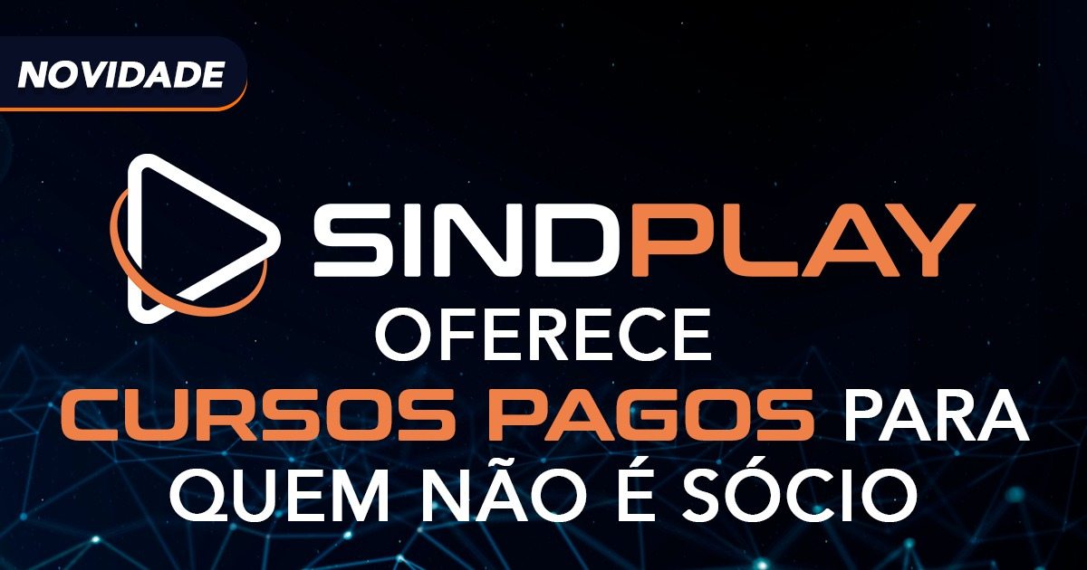 Não perca: Sindplay agora oferece cursos pagos para não sócios