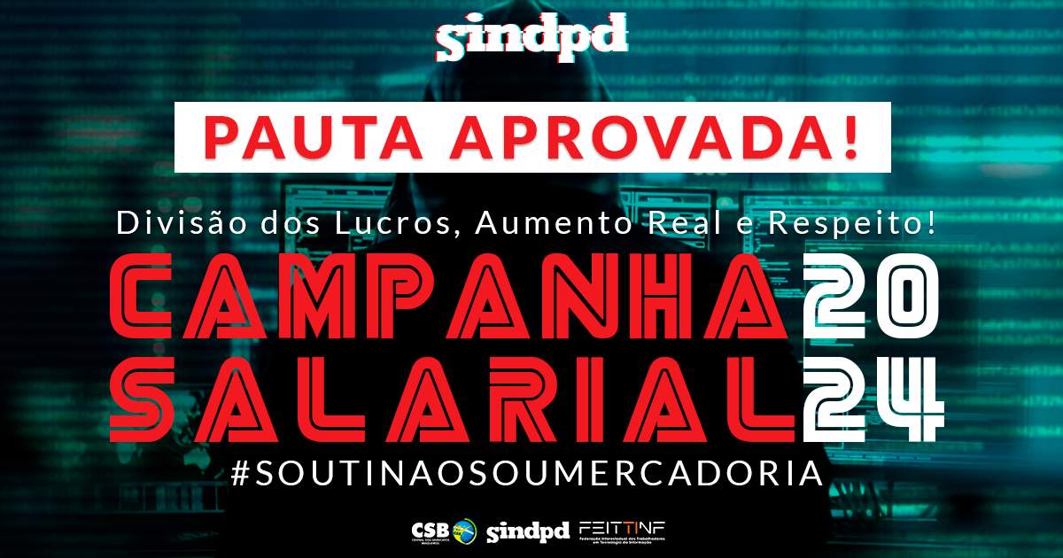 Trabalhadores aprovam pauta do Sindpd para Campanha Salarial 2024 por ampla maioria