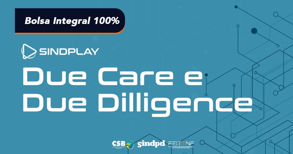 Due Care e Due Dilligence; conheça novo curso no Sindplay