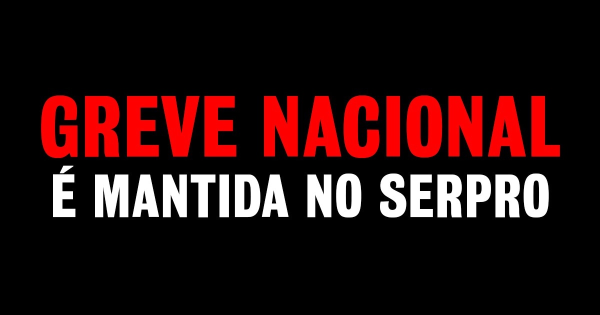 Trabalhadores do Serpro de São Paulo rejeitam proposta de acordo; greve nacional é mantida