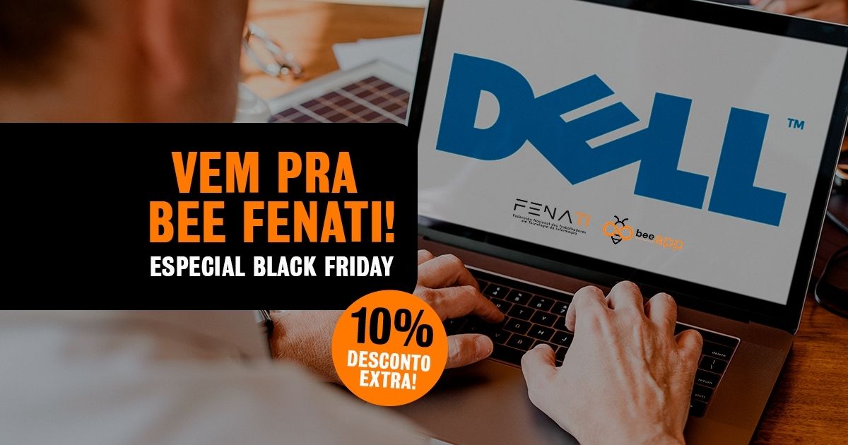 bee-fenati-garante-10-desconto-extra-black-friday-dell