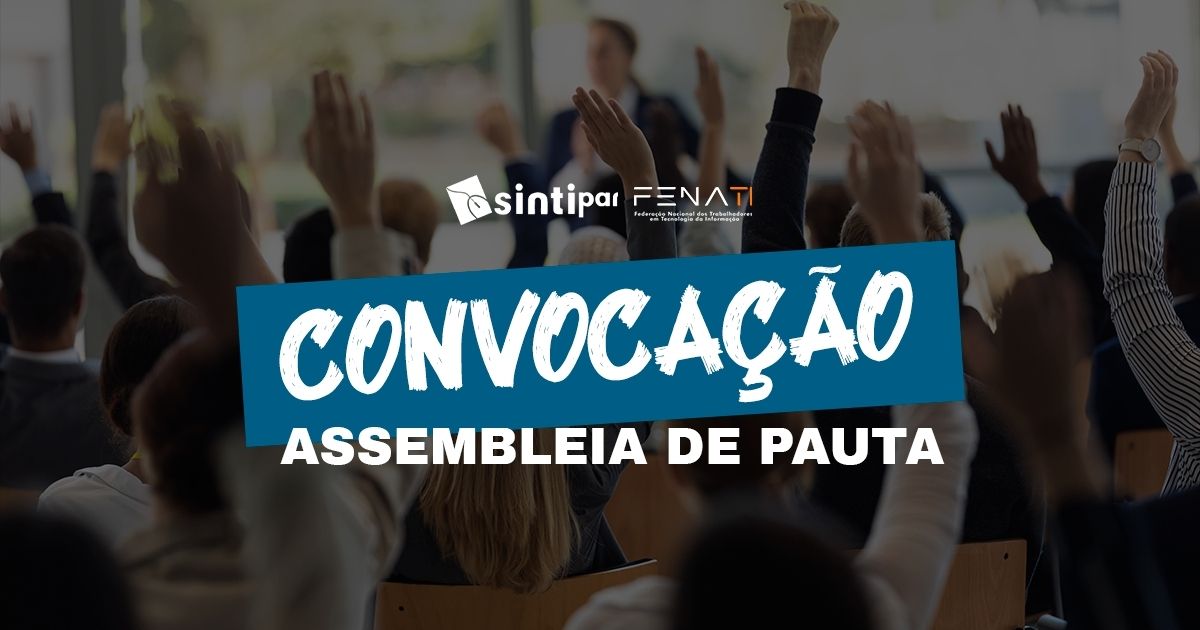 Sintipar convoca trabalhadores para Assembleia de Pauta: não fique de fora