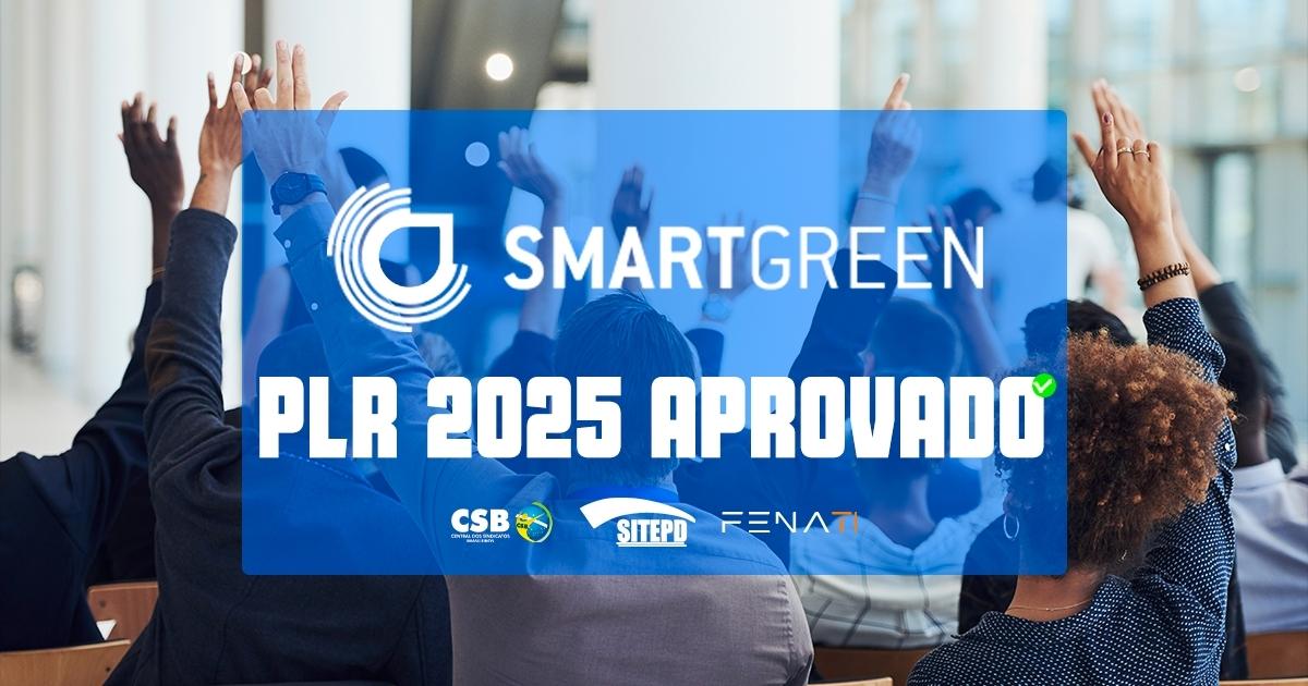 trabalhadores-da-smartgreen-aprovam-acordo-plr-2025
