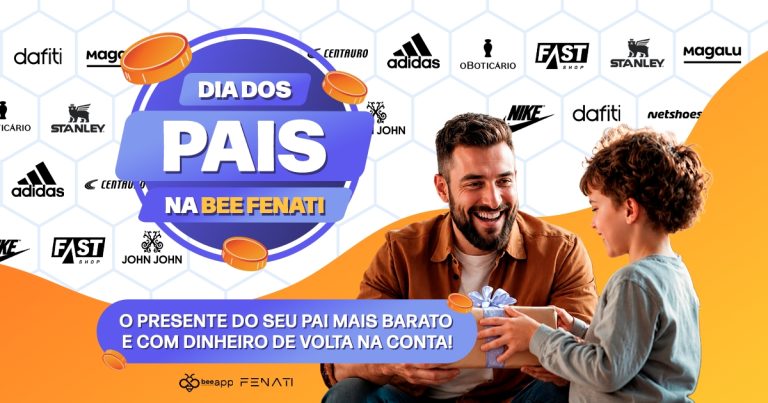 presente-dia-dos-pais-descontos-cashback-bee-fenati