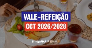 Sindpd-MA garante aumento de 54% no vale-refeição; conheça a nova CCT!