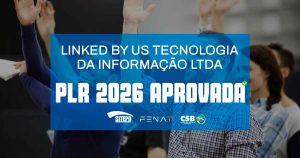 Acordo de PLR 2026 é aprovado por trabalhadores da Linked by Us
