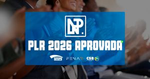 Acordo de PLR 2026 é aprovado por trabalhadores da NP Tecnologia