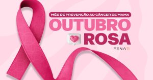 Outubro Rosa reforça importância da prevenção ao câncer de mama no ambiente de trabalho