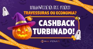 Travessuras ou economia? Os dois! Aproveite o cashback turbinado de Halloween na Bee Fenati