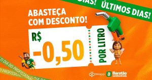 Últimos dias! Aproveite R$ 0,50 de desconto por litro de combustível com a Bee Fenati e o Baratão!