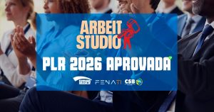 Trabalhadores da Arbeit aprovam acordo de PLR 2026